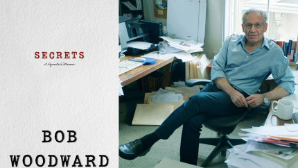 Secrets A Reporters Memoir Jurnalistul american Bob Woodward urmează să dezvăluie cum a ajuns să scrie atât de multe relatări din interior
