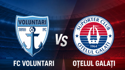 FC Voluntari  Oțelul Galați astăzi în SuperLiga. Gălățenii caută a doua victorie consecutivă